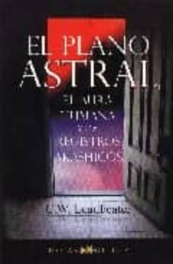 Libro El Plano Astral, El Aura Humana Y Los Registros Akashicos en PDF
