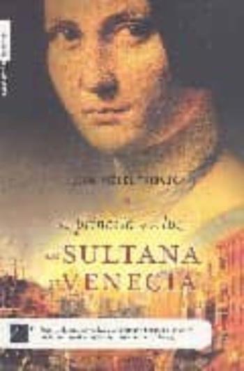 La Princesa De La Luz : Sultana De Venecia
