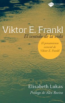 Victor Frankl: El Sentido De La Vida