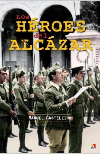 Los Heroes Del Alcazar