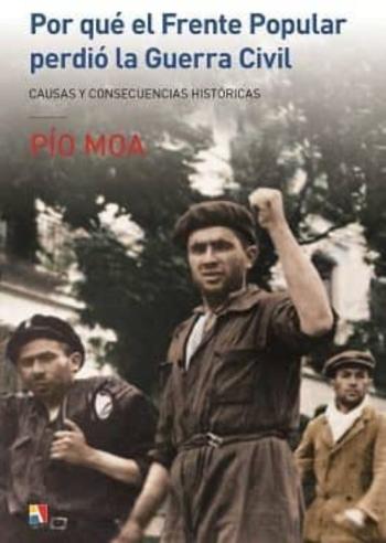 Libro Por Que El Frente Popular Perdio La Guerra Civil: Causas Y Consec Uencias Historicas en PDF