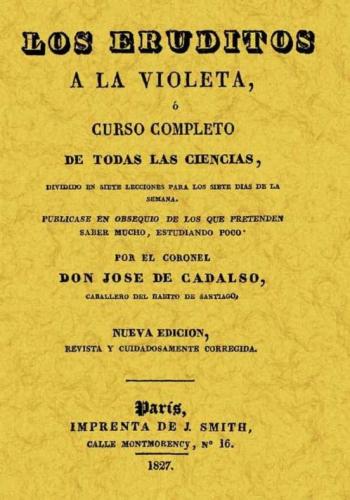 Los Eruditos A La Violeta (Reprod. Facsimil De La Ed. De Paris, 1 827) Los Eruditos A La Violeta (Reprod. Facsimil De La Ed. De Paris, 1 827)
