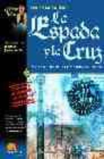 Libro La Espada Y La Cruz: Tras Las Huellas De Los Templarios En España en PDF
