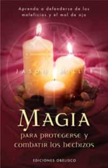 Libro Magia Para Protegerse Y Combatir Los Hechizos en PDF