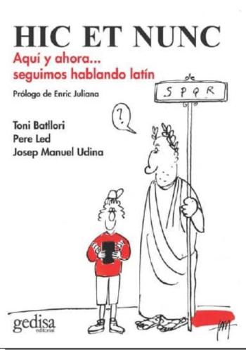 Hic Et Nunc: Aqui Y Ahora Seguimos Hablando Latin