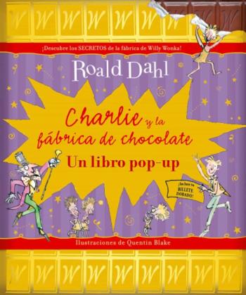 Libro Charlie Y La Fabrica De Chocolate (Un Libro Pop-Up) en PDF