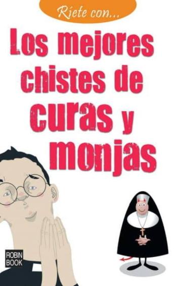 Libro Riete Con Los Mejores Chistes De Curas Y Monjas en PDF