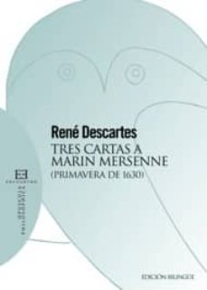 Tres Cartas A Marin Mersenne (primavera De 1630)