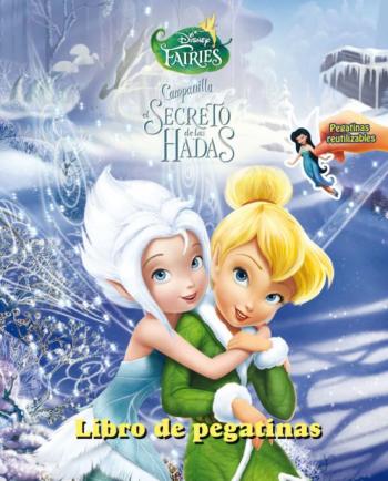 Libro Campanilla Y El Secreto De Las Hadas: Libro De Pegatinas (Disney. Fairies) en PDF