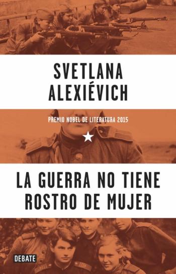 Libro La Guerra No Tiene Rostro De Mujer en PDF