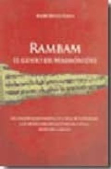 Rambam. El Genio De Maimonides: Una Interpretacion Moderna De La Guia De Los Perplejos Y Un Estudio Sobre Las Controversias Internas Del Judaismo