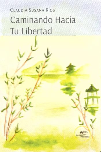 Libro Caminando Hacia Tu Libertad en PDF
