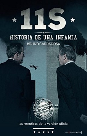 11-S Historia De Una Infamia: Las Mentiras De La Version Oficial (5ª Ed.)