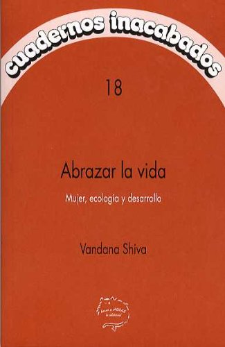 Abrazar La Vida: Mujer, Ecologia Y Desarrollo