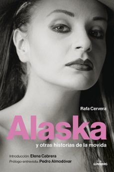 Alaska Y Otras Historias De La Movida
