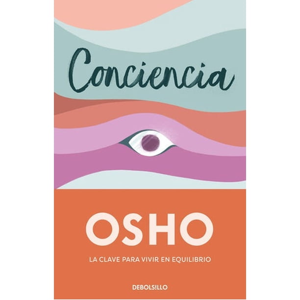 Conciencia: La Clave Para Vivir En Equilibrio