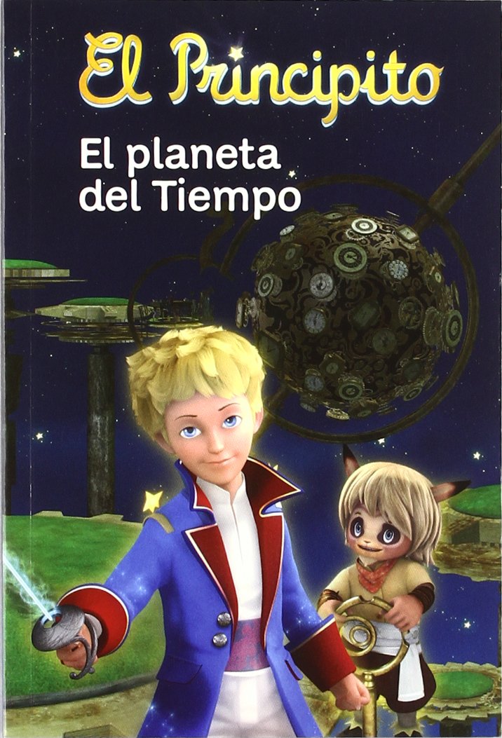 El Principito: El Planeta Del Tiempo