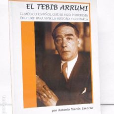 El Tebib Arrumi: El Medico Español Que Se Hizo Periodista En El R If Para Vivir La Historia Y Contarla