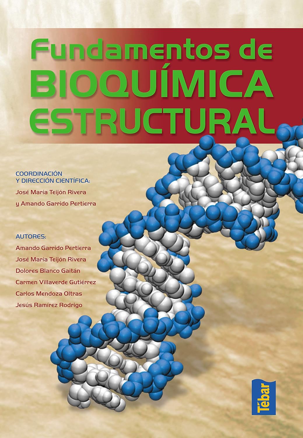 Fundamentos De Bioquimica Estructural (3ª Ed.)
