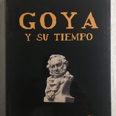 Goya Y Su Tiempo. Las Dos Españas.