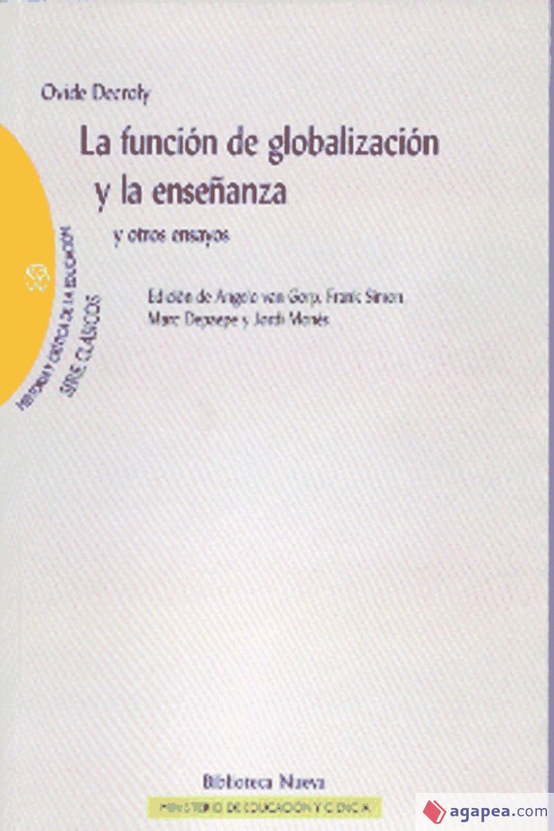 La Funcion De Globalizacion Y La Enseñanza Y Otros Ensayos