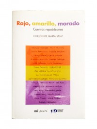 Rojo, Amarillo, Morado: Cuentos Republicanos