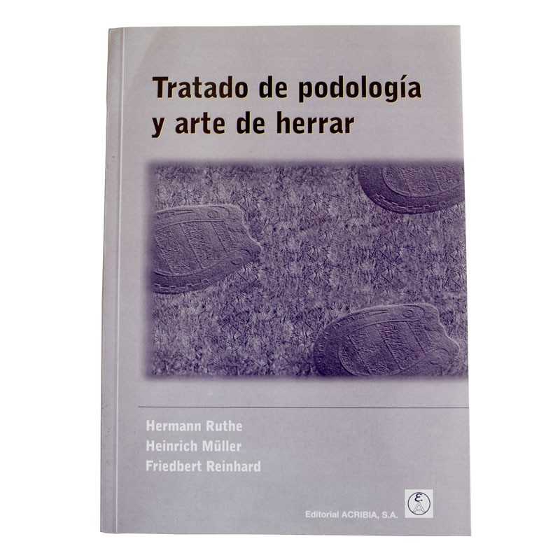 Tratado De Podologia Y Arte De Herrar